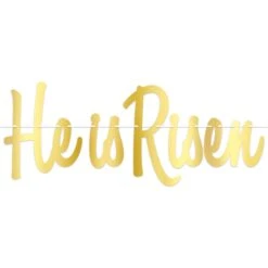 Easter Foil He Is Risen Streamer