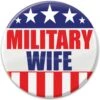 Military Wife Button -Bulk Party Supplies Shop BT020